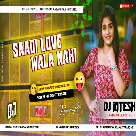 Sadi Love Wala Nahi Nagpuri DJ Remix