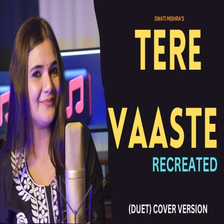 Tere Vaste (Recreated)